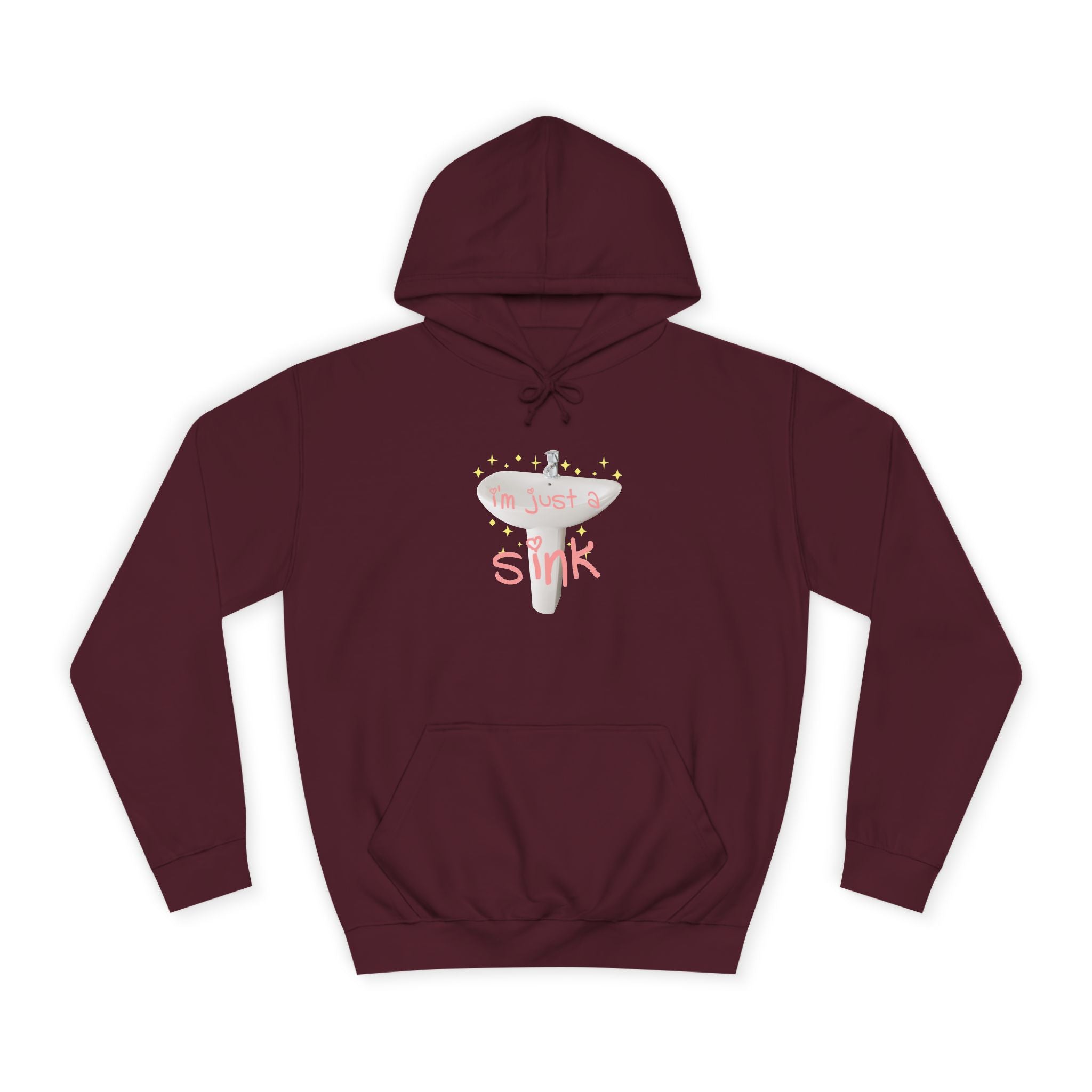 "I'm Just A Sink" Sink - Unisex Artistic College Hoodie