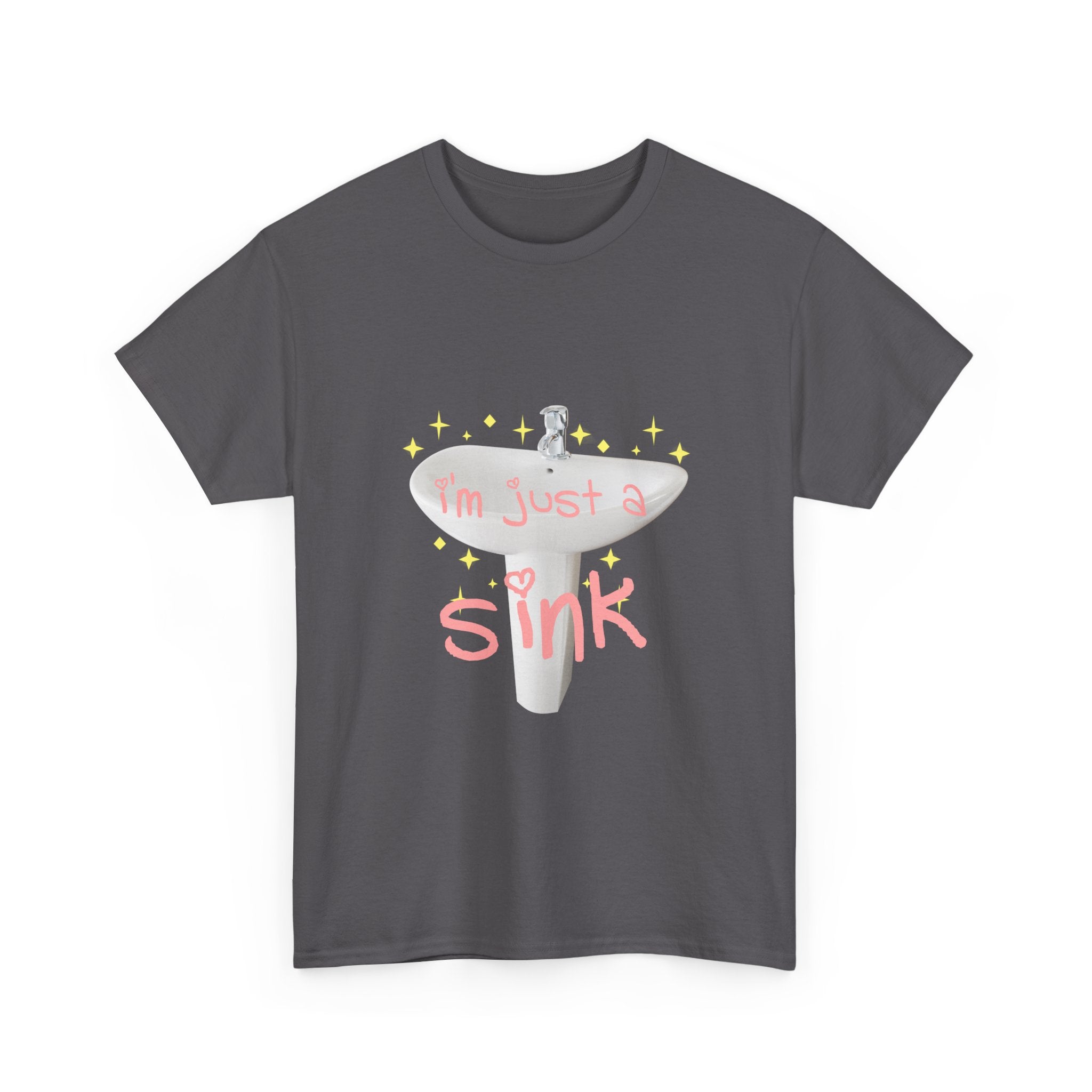 I'm Just A Sink Tee - Unisex Heavy Cotton