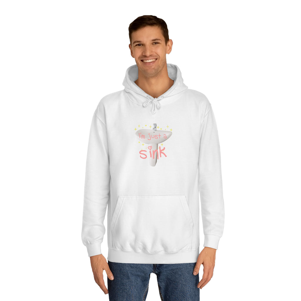 "I'm Just A Sink" Sink - Unisex Artistic College Hoodie