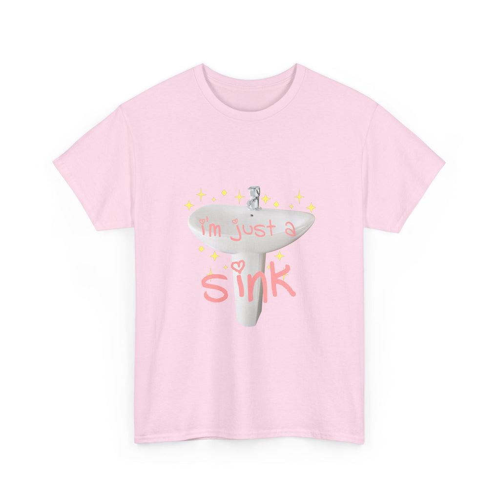 I'm Just A Sink Tee - Unisex Heavy Cotton