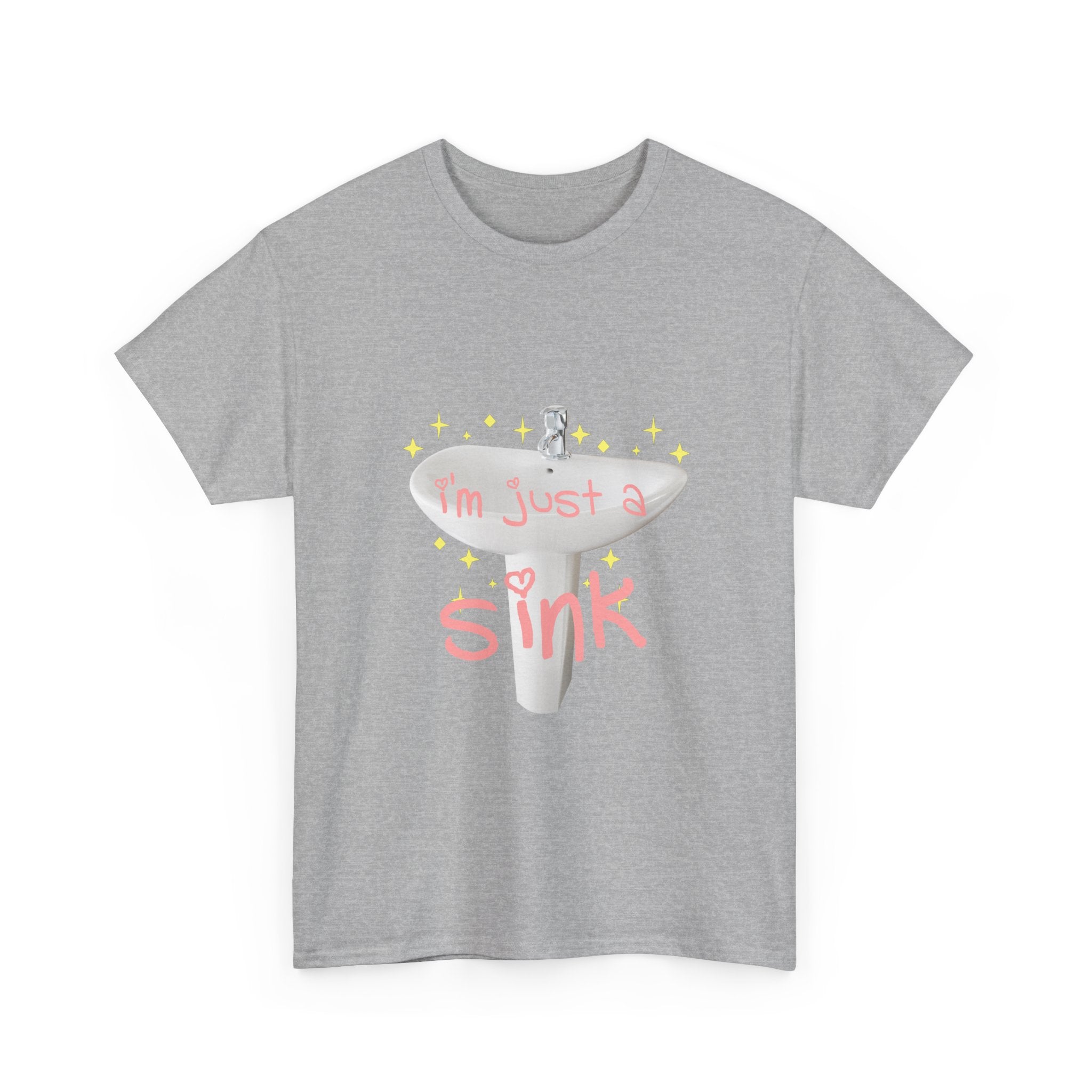 I'm Just A Sink Tee - Unisex Heavy Cotton