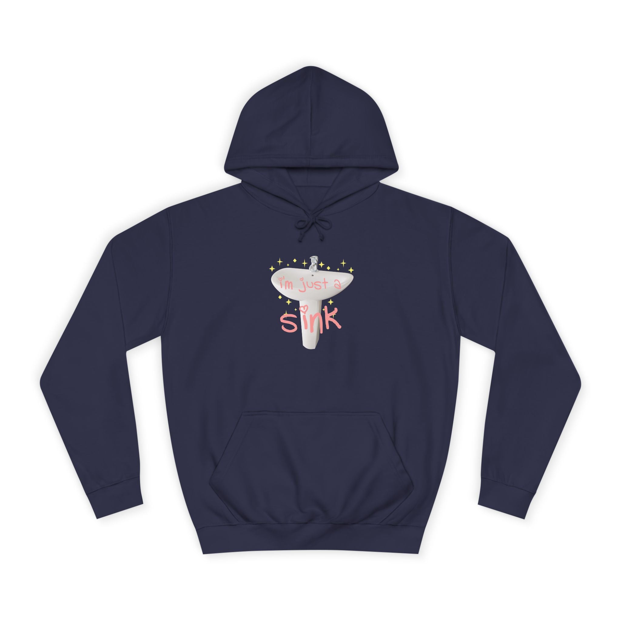 "I'm Just A Sink" Sink - Unisex Artistic College Hoodie
