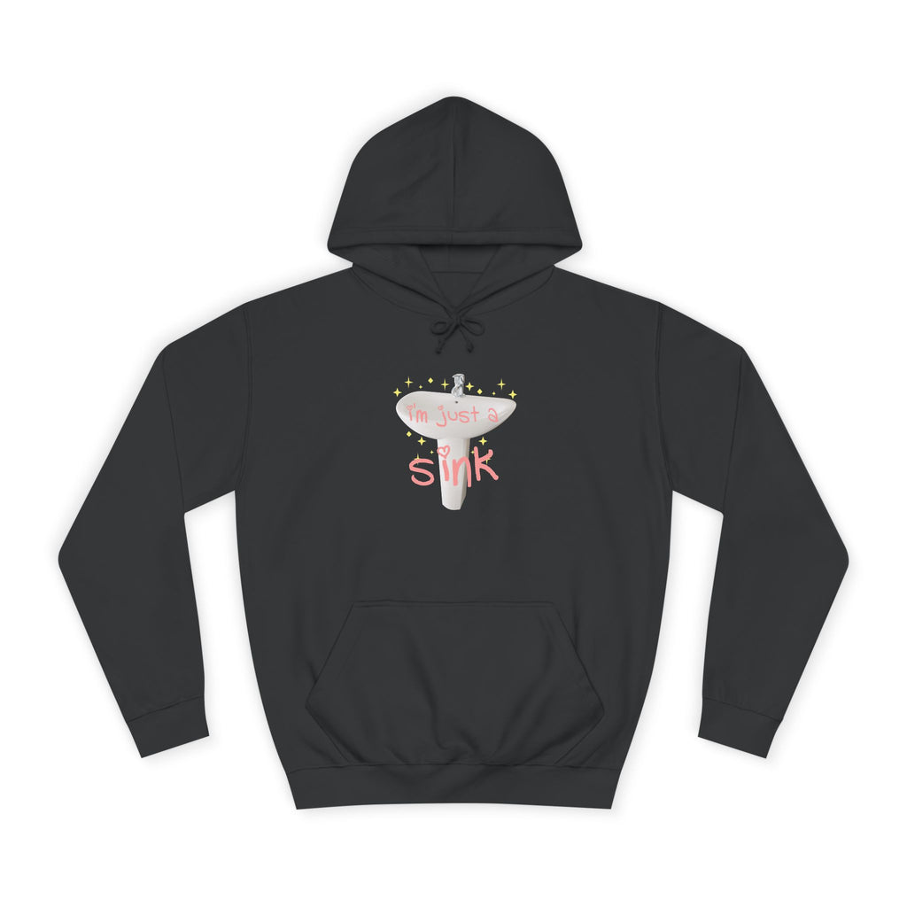 "I'm Just A Sink" Sink - Unisex Artistic College Hoodie